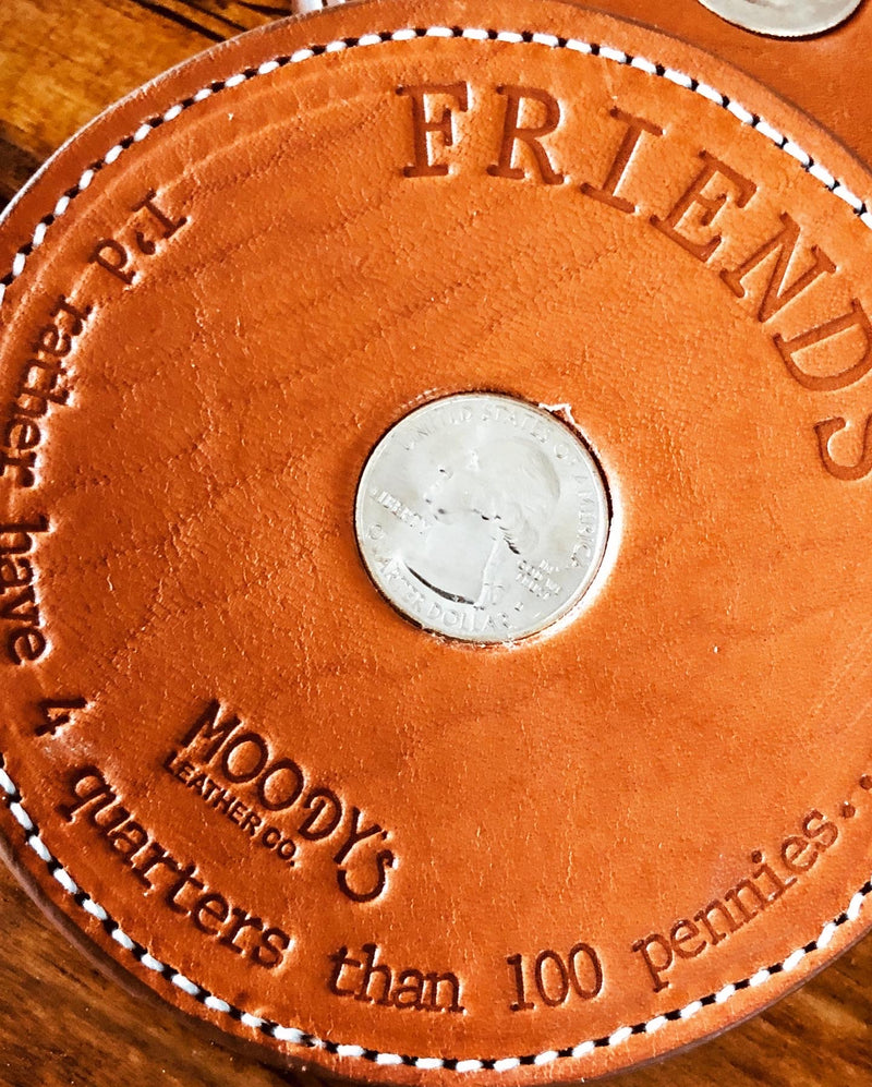 Friends Coaster (4 Per Set) - Moody's Leather Co. 